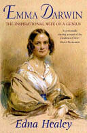 Emma Darwin - The Wife of an Inspirational Genius (2002)