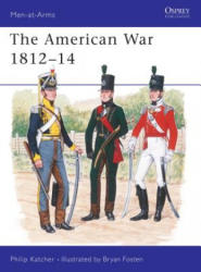 American War 1812-14 - Philip Katcher (ISBN: 9780850451979)