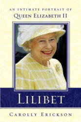 Lilibet: An Intimate Portrait of Elizabeth II (ISBN: 9780312339388)