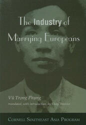 Industry of Marrying Europeans - Vu Trong Phung (ISBN: 9780877271406)