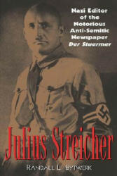 Julius Streicher - Randall L. Bytwerk (ISBN: 9780815411567)