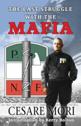 Last Struggle With The Mafia - Cesare Mori (ISBN: 9781910881385)