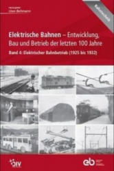 Elektrische Bahnen - Entwicklung, Bau und Betrieb der letzten 100 Jahre - Uwe Behmann (ISBN: 9783835673052)