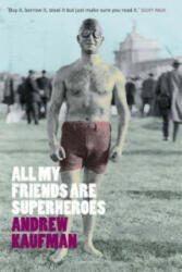 All My Friends are Superheroes - Andrew Kaufman (2006)