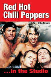 Red Hot Chili Peppers - Jake Brown, Cheng Ryan (ISBN: 9780978097653)