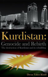 Kurdistan: Genocide and Rebirth: The destruction of Kurdistan and its rebuilding - MR Davan Yahya Khalil (ISBN: 9781482721843)