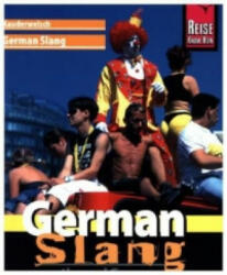 Reise Know-How Kauderwelsch German Slang - the real German - Elfi H. M. Gilissen (ISBN: 9783831764655)