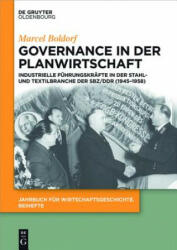 Governance in der Planwirtschaft - Marcel Boldorf (ISBN: 9783110355123)
