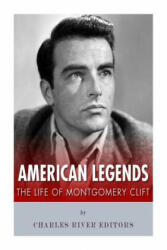 American Legends: The Life of Montgomery Clift - Charles River Editors (ISBN: 9781515165552)