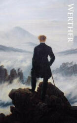 Sorrows of Young Werther - Johann Wolfgang von Goethe (ISBN: 9780988537002)
