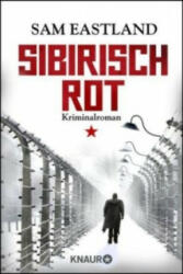 Sibirisch Rot - Sam Eastland, Karl-Heinz Ebnet (ISBN: 9783426513934)