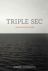 Triple SEC - Joseph Roccasalvo (ISBN: 9781479730704)