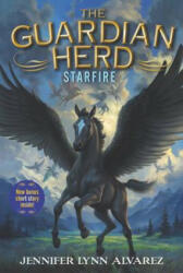 Guardian Herd: Starfire - Jennifer Lynn Alvarez (ISBN: 9780062286079)