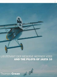 Lieutenant der Reserve Werner Voss and the Pilots of Jasta 10 - Thomas Crean (ISBN: 9781432748739)