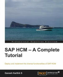 SAP HCM - A Complete Tutorial - Ganesh Karthik S (ISBN: 9781782172208)