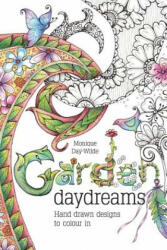 Garden Daydreams - Monique Day-Wilde (ISBN: 9781928376194)