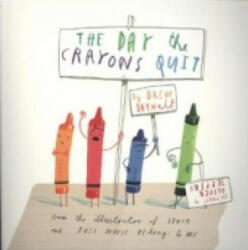 Day the Crayons Quit - Drew Daywalt (ISBN: 9780399174193)