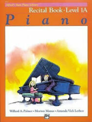 Alfred's Basic Piano Library Recital Book, Bk 1a - Morton Manus (ISBN: 9780882848242)