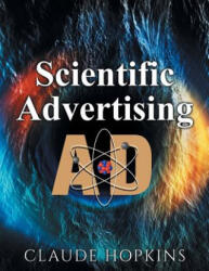 Scientific Advertising - Claude C. Hopkins (ISBN: 9781684112869)