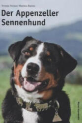 Der Appenzeller Sennenhund - Yvonne Steiner, Martina Basista (ISBN: 9783858822369)