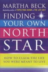 Finding Your Own North Star - Martha Beck (2003)
