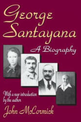 George Santayana - John McCormick (ISBN: 9780765805034)