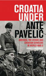 Croatia Under Ante Pavelic - Robert B. McCormick (ISBN: 9781788310871)