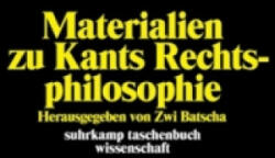 Materialien zu Kants Rechtsphilosophie - Zwi Batscha (ISBN: 9783518277713)