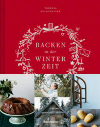 Backen in der Winterzeit - Theresa Baumgärtner, Marina Jerkovic (ISBN: 9783710600982)