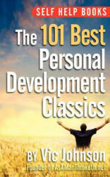 Self Help Books: The 101 Best Personal Development - Vic Johnson (ISBN: 9781937918361)