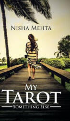 My Tarot - Nisha Mehta (ISBN: 9781482873733)