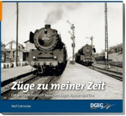 Züge zu meiner Zeit - Wolf Schneider (ISBN: 9783946594048)