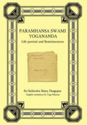 Paramhansa Swami Yogananda: Life-Portrait and Reminiscences (ISBN: 9780595677696)