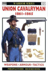 Union Cavalryman 1861-65 - Philip Katcher (ISBN: 9781855324626)