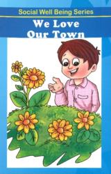 We Love Our Town - Discovery Kidz (ISBN: 9789350561805)
