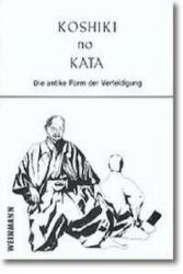 Koshiki no Kata - Joachim Schulte (ISBN: 9783878920137)
