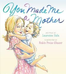 You Made Me a Mother - Laurenne Sala (ISBN: 9780062358868)