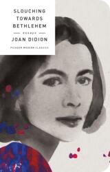 Slouching Towards Bethlehem - Joan Didion (ISBN: 9781250160652)