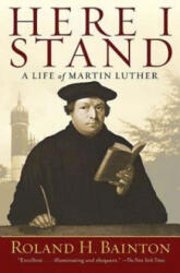 Here I Stand - Roland Herbert Bainton (ISBN: 9781426754432)