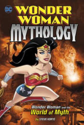 Wonder Woman and the World of Myth - Steve Korte, Scott Altmann (ISBN: 9781515745822)