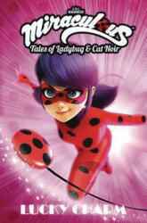 Miraculous: Tales of Ladybug and Cat Noir: Lucky Charm - Zag Entertainment (ISBN: 9781632292766)