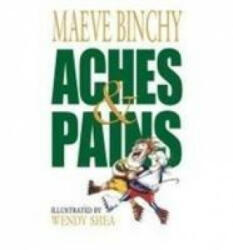 Aches and Pains - Maeve Binchy (ISBN: 9781853718878)