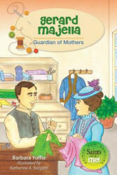 Gerard Majella - Barbara Yoffie (ISBN: 9780764822933)