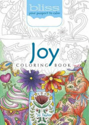 Bliss Joy Coloring Book: Your Passport to Calm (ISBN: 9780486818030)