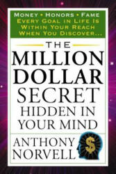 Million Dollar Secret Hidden in Your Mind - Anthony Norvell (ISBN: 9780399161971)