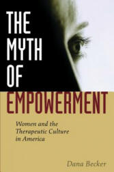 Myth of Empowerment - Dana Becker (ISBN: 9780814799369)