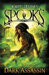 Spook's: Dark Assassin - Joseph Delaney (ISBN: 9781849416375)