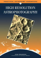 High Resolution Astrophotography - Jean DragescoRichard McKim (ISBN: 9781107402737)