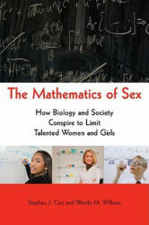 Mathematics of Sex - Stephen J. Ceci, Wendy. M Williams (ISBN: 9780195389395)
