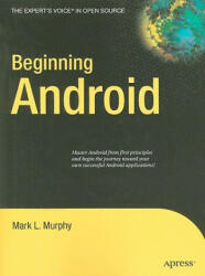 Beginning Android - Mark Murphy (ISBN: 9781430224198)